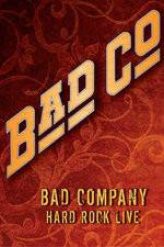 Watch Bad Company: Hard Rock Live Myflixer