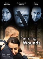 Watch Piercing Wounds Myflixer