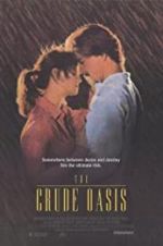 Watch The Crude Oasis Myflixer