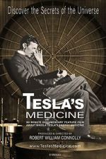 Watch Tesla's Medicine - The Universal Fluid Myflixer