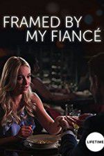 Watch Framed by My Fianc� Myflixer