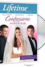 Watch Confessions of an American Bride Myflixer