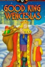 Watch Good King Wenceslas Myflixer
