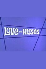 Watch Love and Hisses Myflixer