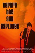 Watch Before the Sun Explodes Myflixer