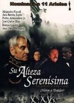 Watch His Most Serene Highness Myflixer