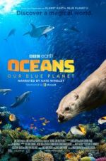 Watch Oceans: Our Blue Planet Myflixer