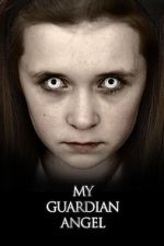 Watch My Guardian Angel Myflixer