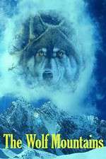 Watch The Wolf Mountains Myflixer