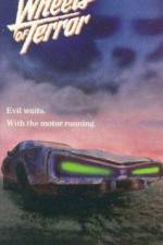 Watch Wheels of Terror Myflixer