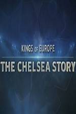 Watch Kings Of Europe - The Chelsea Story Myflixer