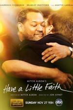 Watch Have a Little Faith Myflixer