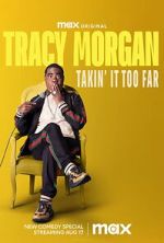 Watch Tracy Morgan: Takin\' It Too Far (TV Special 2023) Myflixer