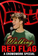 Watch Matt Rife: Walking Red Flag (TV Special 2023) Myflixer