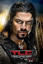 Watch WWE TLC Tables, Ladders & Chairs Myflixer