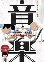 Watch On-Gaku: Our Sound Myflixer