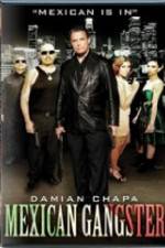 Watch Mexican Gangster Myflixer