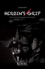 Watch Heroin\'s Grip Myflixer