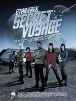 Watch Star Trek Secret Voyage: Whose Birth These Triumphs Are Myflixer