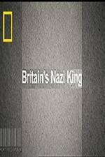 Watch National Geographic Britains Nazi King Myflixer