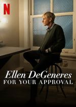 Watch Ellen DeGeneres: For Your Approval (TV Special 2024) Myflixer