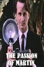 Watch The Passion of Martin Myflixer