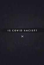 Watch Is Covid Racist? Myflixer