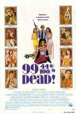 Watch 99 and 44/100% Dead Myflixer