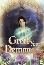 Watch Greet Your Demons Myflixer
