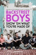Watch Backstreet Boys: Show 'Em What You're Made Of Myflixer