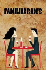 Watch Familiarities Myflixer