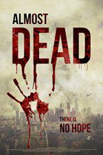 Watch Almost Dead Myflixer
