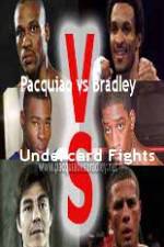 Watch Pacquiao vs Bradley Undercard Fights Myflixer