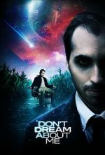 Watch Don\'t Dream About Me Myflixer