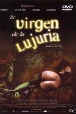 Watch La virgen de la lujuria Myflixer