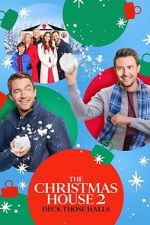 Watch The Christmas House 2: Deck Those Halls Myflixer
