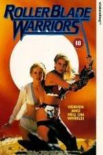Watch Roller Blade Warriors: Taken by Force Myflixer