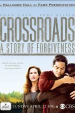 Watch Crossroads A Story of Forgiveness Myflixer