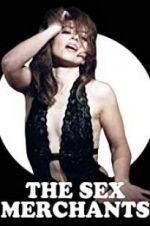 Watch The Sex Merchants Myflixer