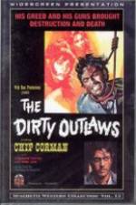 Watch The Dirty Outlaws Myflixer