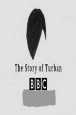 Watch BBC The Story of the Turban Myflixer