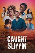 Watch Caught Slippin Myflixer