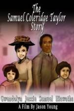 Watch The Samuel Coleridge-Taylor Story Myflixer