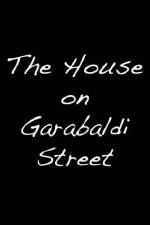 Watch The House on Garibaldi Street Myflixer