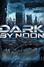 Watch Dark by Noon Myflixer