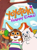 Watch Yoyotoki: Happy Ears (TV Short 2015) Myflixer