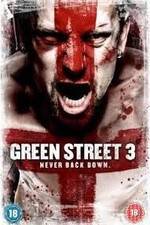 Watch Green Street 3: Never Back Down Myflixer
