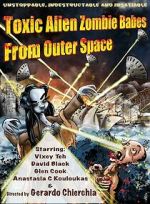 Watch Toxic Alien Zombie Babes from Outer Space Myflixer