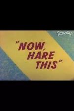 Watch Now, Hare This (Short 1958) Myflixer