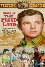 Watch Walk the Proud Land Myflixer